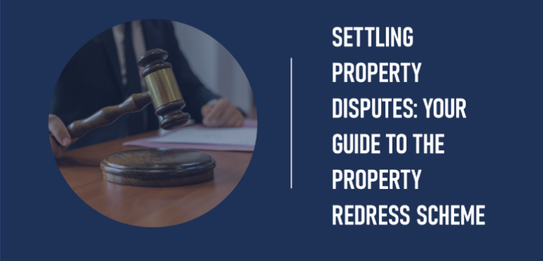 Settling Property Disputes: Your Guide to the Property Redress Scheme